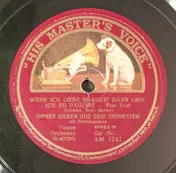 Marek Weber und sein Orchester - Wenn Der Weiße Flieder Wieder Blüht / Wenn Ich Liebe Brauch', Dann Geh Ich Zu Pauline