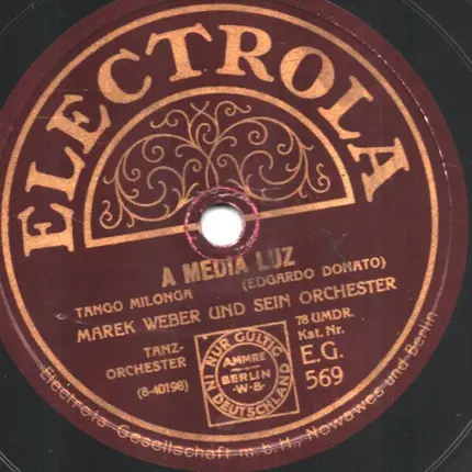 Marek Weber Und Sein Orchester - A Media Luz / Pacion Criolla