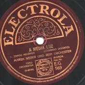 Marek Weber und sein Orchester - A Media Luz / Pacion Criolla