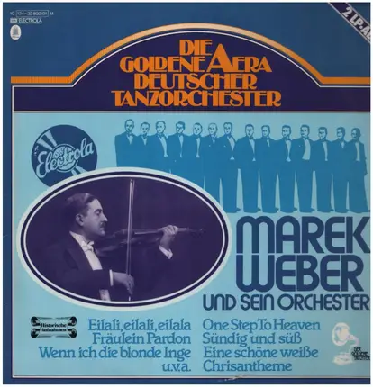 Marek Weber und sein Orchester - Die Goldene Aera Deutscher Tanzorchester