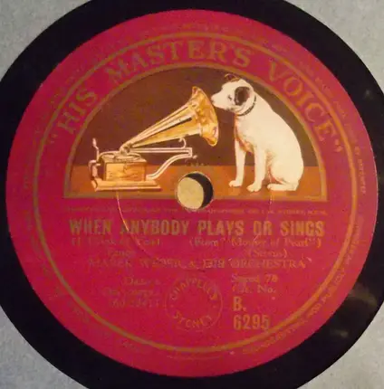 Marek Weber Und Sein Orchester - Every Woman Thinks She Wants To Wander / When Anybody Plays Or Sings