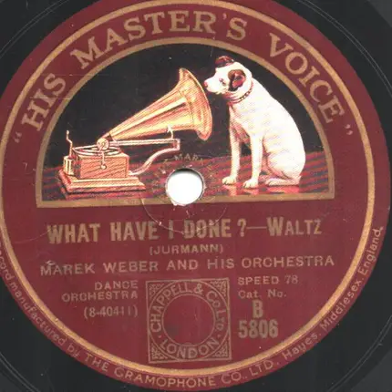 Marek Weber And His Orchestra - What Have I Done? / Handsome Gigolo