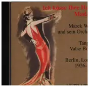Marek Weber - Ich Küsse Ihre Hand, Madame