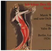 Marek Weber - Ich Küsse Ihre Hand, Madame