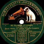 Marek Weber mit seinem Künstler-Ensemble - Mi Nostalgia / Sentimento Gaucho