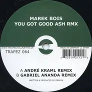 Marek Bois - You Got Good Ash (Rmx)