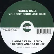 Marek Bois - You Got Good Ash (Rmx)
