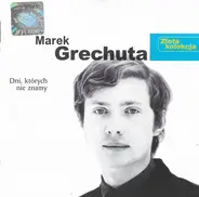 Marek Grechuta - Dni, Których Nie Znamy
