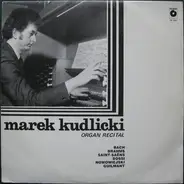 Marek Kudlicki - Organ Recital