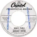 7inch Vinyl Single - Margaret Whiting - Mama's Pearls / A Man