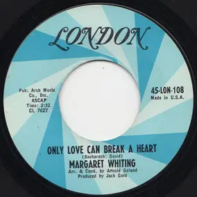 Margaret Whiting - Only Love Can Break A Heart