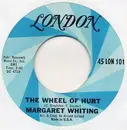 7inch Vinyl Single - Margaret Whiting - The Wheel Of Hurt / Nothing Lasts Forever