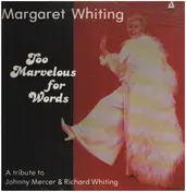 Margaret Whiting - Too Marvelous For Words