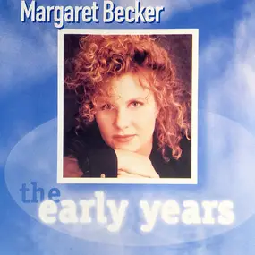 Margaret Becker - The Early Years