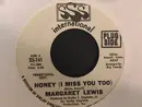 7inch Vinyl Single - Margaret Lewis - Honey (I Miss You Too)