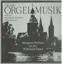LP - Margaret Phillips - Festliche Orgelmusik aus der Einhards-Basilika Seligenstadt - Gatefold
