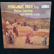 Margaret Price - Sings Italian, German and Welsh Songs