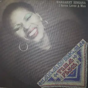 Margaret Singana - Tribal Fence (I Never Loved A Man)