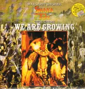 Margaret Singana, Shaka Zulu - We are growing