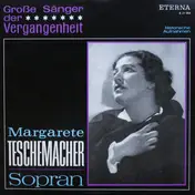 Margarete Teschemacher - Margarete Teschemacher Sopran