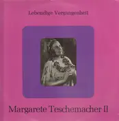 Margarete Teschemacher - Margarete Teschemacher II