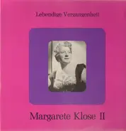 Margarete Klose - Lebendige Vergangenheit - Margarete Klose II