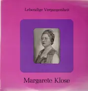 Margarete Klose - Gluck, Wagner, Verdi a.o.