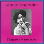 Margarete Matzenauer - Lebendige Vergangenheit