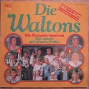 LP - Die Waltons - Die Zigeuner Kommen / Wer Schoss Auf Charlie Potter?