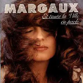 Margaux - Et Toute La Ville Parle