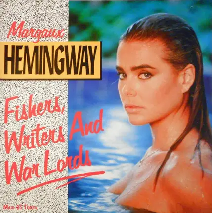 Margaux Hemingway - Fishers, Writers And War Lords