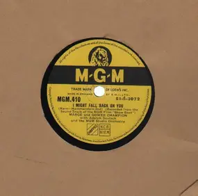 Marge and Gower Champion - I Might Fall Back On You/ Life On The Wicked