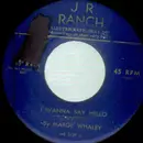 7'' - marge whaley - i wanna say hello