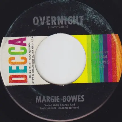 Margie Bowes - Overnight / What In This World (Am I Gonna Do)
