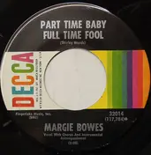 Margie Bowes - Part Time Baby Full Time Fool