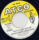 7inch Vinyl Single - Margie Joseph & Blue Magic - What's Come Over Me / You & Me (Got A Good Thing Going)