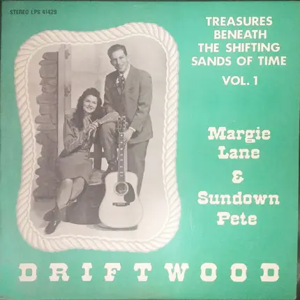 Margie Lane & Sundown Pete - Treasures Beneath The Shifting Sands Of Time Vol. 1