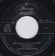 Margie Singleton - Her Image Keeps Gettin' In The Way / I'll Just Walk On By