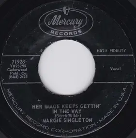 Margie Singleton - Her Image Keeps Gettin' In The Way / I'll Just Walk On By