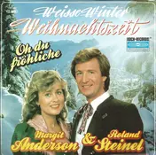 Margit Anderson & Roland Steinel - Weiße Winter Weihnachtszeit / Oh Du Fröhliche