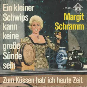 Margit Schramm - Ein Kleiner Schwips Kann Keine Große Sünde Sein