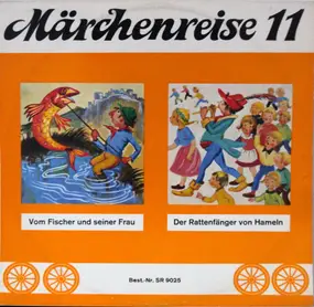 Märchen - 11: Vom Fischer und seiner Frau/Der Rattenfänger von Hameln