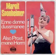 Margit Sponheimer - Enne Denne Dussmanee / Also Prost, Meine Herrn
