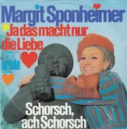 Margit Sponheimer - Ja Das Macht Nur Die Liebe