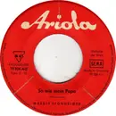 7inch Vinyl Single - Margit Sponheimer - So Wie Mein Papa - Mono