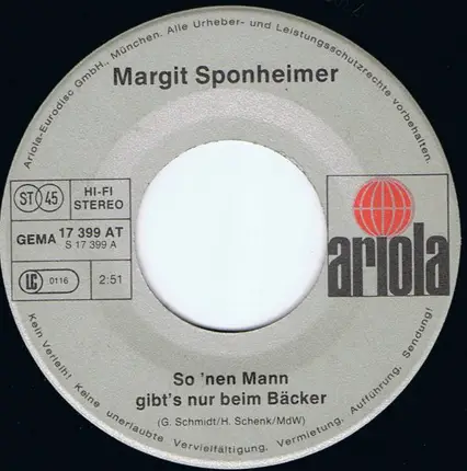Margit Sponheimer - So 'Nen Mann Gibt's Nur Beim Bäcker / So Schön Wie Du Und Treu Wie Gold