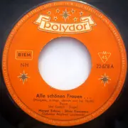 7inch Vinyl Single - Margot Eskens - Silvio Francesco - Alle Schönen Frauen.... (Morgens, Mittags, Abends Und Bei Nacht) / Himmelblaue Serenade