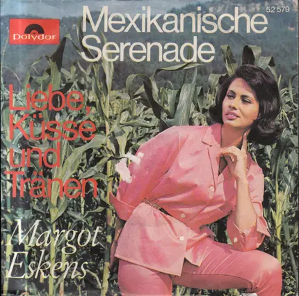 Margot Eskens - Mexikanische Serenade / Liebe Küsse Und Tränen