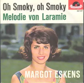 margot eskens - Oh Smoky, Oh Smoky