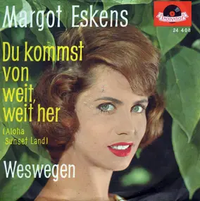 margot eskens - Du Kommst Von Weit, Weit Her (Aloha Sunset Land)